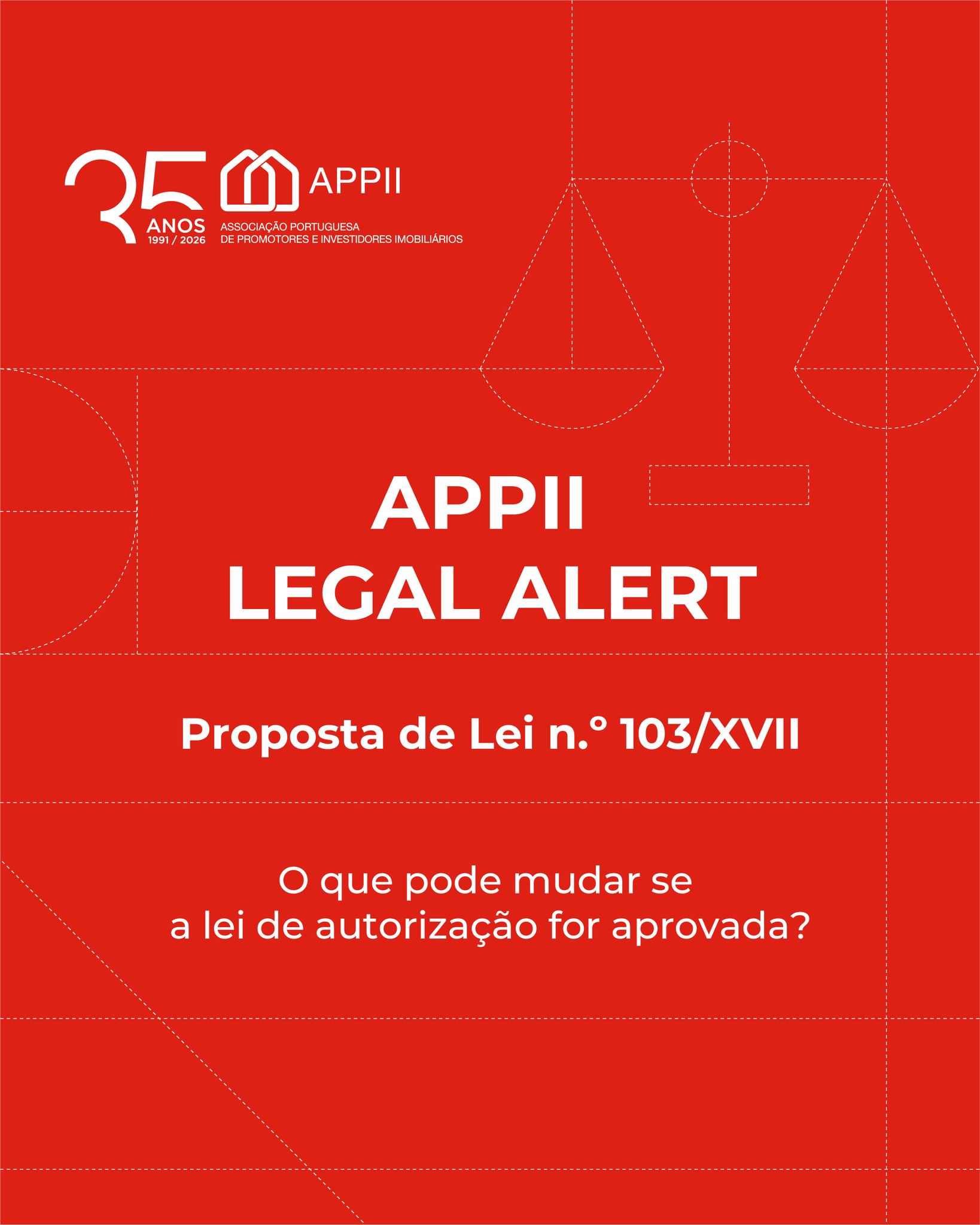 APPII Legal Alert — Proposta de Lei n.º 103/XVII: o que pode mudar se a lei de autorização for aprovada?